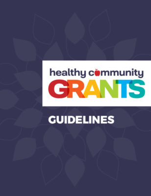 HEALTHY COMMUNITY GRANT GUIDELINES