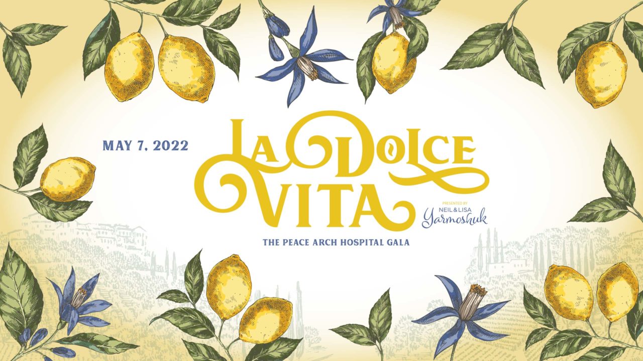 Peace Arch Hospital Foundation Projects: Volunteer for La Dolce Vita
