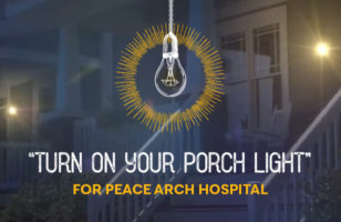 Turn On Your Porch Light for Peace Arch Hospital