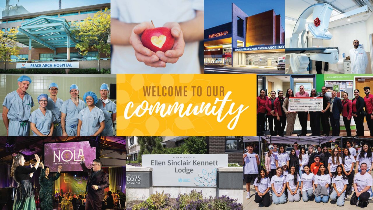 Peace Arch Hospital Foundation Projects: Welcome to our Community!